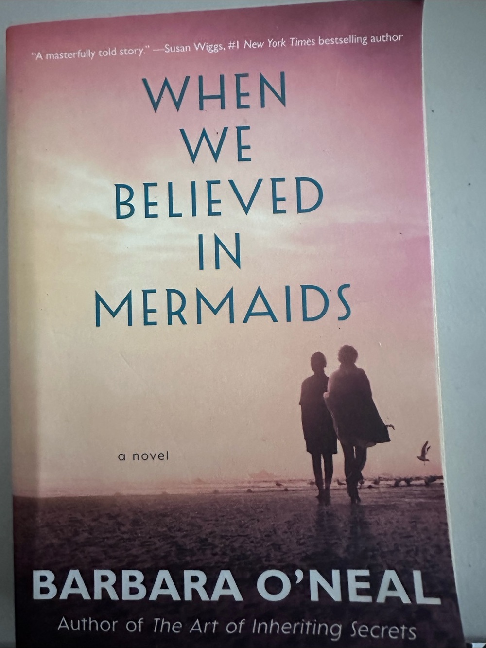 When We Believed in Mermaids by Barbara O'Neal - Paperback 3 for $10